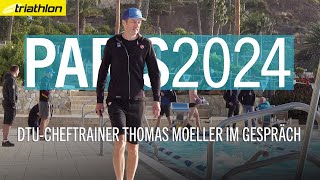 Vor Olympia TriathlonCheftrainer Thomas Moeller über Teamtaktiken und Medaillenträume  PARIS 2024 [upl. by Lhary]