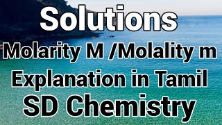 Solutions 2MolarityMolalityConcentration TermsneettamilJEETN11th STDCBSE12Expln in Tamil [upl. by Moise]