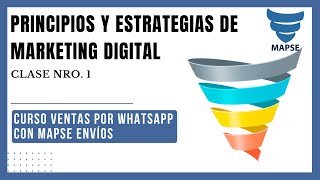 I CURSO VENTAS POR WHATSAPP CLASE 1 Principios y Estrategia de Marketing Digital [upl. by Wampler333]