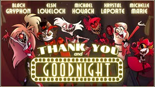 THANK YOU AND GOODNIGHT  A Farewell Song from the Pilot Cast of Hazbin Hotel [upl. by Soilissav509]