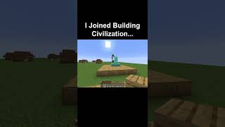 I Joined Building Civilization [upl. by Oirazan]