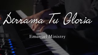 Derrama tu gloria Emanuel Ministry [upl. by Graniela200]