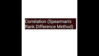 Correlation quotSpearmans Rank Difference Methodquot [upl. by Aronid104]