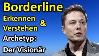 Borderline erkennen und verstehen  Der archetypische Visionär in 10 Punkten Borderline PS [upl. by Ratcliff]