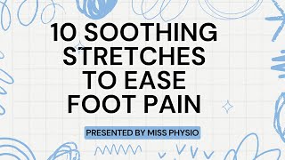 10 Soothing stretches to ease foot pain [upl. by Ahrat752]