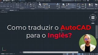 Como Traduzir o AutoCAD Para o Inglês Descubra em Menos de 1 Minuto [upl. by Haidadej]