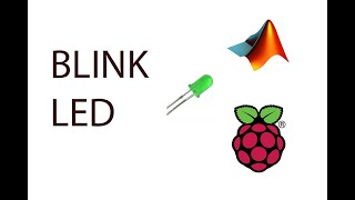 HOW TO BLINK LED IN RASPBERRY PI USING MATLAB [upl. by Kristi811]