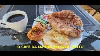 O CAFÉ DA MANHÃ EM GIZA EGITO [upl. by Afnin]