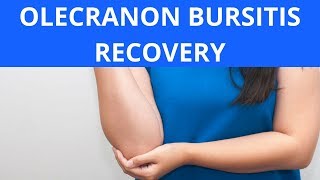 Olecranon Bursitis Recovery [upl. by Lashond620]