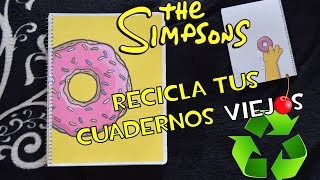 Reciclando cuadernos viejos con los Simpsons [upl. by Darlene]