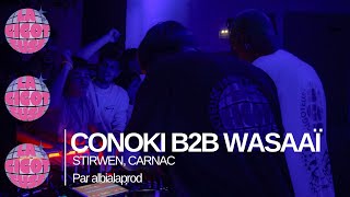 CONOKI B2B WASAAÏ  STIRWEN CARNAC  LA GIGOTEUSE [upl. by Limaa]