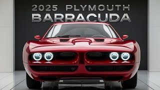 2025 Plymouth Barracuda The Iconic Muscle Car Reborn [upl. by Hodess]