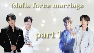 Mafia force marriage💜part 1love story taekookyoominvminforever [upl. by Ahseina]