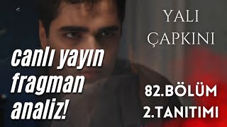 YALI ÇAPKINI 82 BÖLÜM 3 TANITIMI  CANLI YAYIN FRAGMAN ANALİZ [upl. by Nnayllas430]