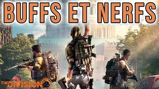 THE DIVISION 2  BUFFS ET NERFS NE VOUS INQUIETEZ PAS PTS TU 22 [upl. by Gregor]