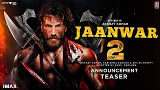 Jaanwar 2 Announcement Teaser  Akshay Kumar  Shilpa S  Jaanwar 2 Trailer  Bmcm Teaser Trailer [upl. by Felicia]