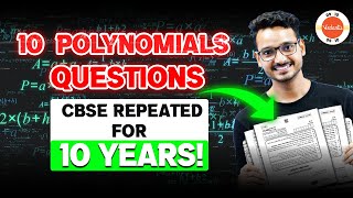 10 Most Important Questions Repeated PYQ  Polynomials Class 10 Maths 🔥 CBSE One Shot Revision 🎯 [upl. by Ardnasyl]