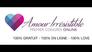 Congrès Amour Irrésistible 2018 Vidéo souvenir [upl. by Gasperoni465]