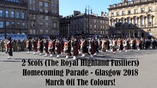 2 Scots Homecoming Parade  March Off The Colours  George Square Glasgow 4KUHD [upl. by Elmira4]