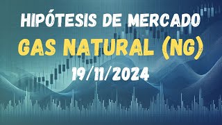 HIPÓTESIS DE MERCADO  GAS NATURAL NG  19112024 [upl. by Novy751]