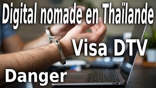 Digital nomade en Thaïlande visa DTV attention danger [upl. by Adnarram]