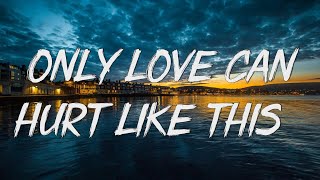 Only Love Can Hurt Like This  Paloma Faith Lyrics [upl. by Luz]