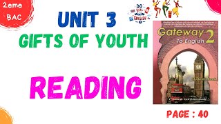 2BAC english  unit 3 Gifts of Youth  READING  page 40 [upl. by Yelsnik786]