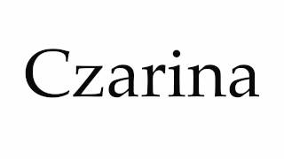 How to Pronounce Czarina [upl. by Ahtar465]