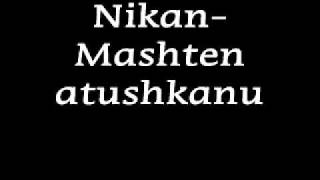 NikanMashten atushkanu [upl. by Dhar]