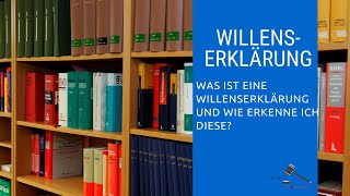 Definition Willenserklärung  Willenserkärung leicht erklärt I RechtVerständlich [upl. by Atsilac141]