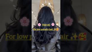 💯 Best hair oil for low porosity hair 😘💞hairoil haircare music viralvideos [upl. by Nagol]