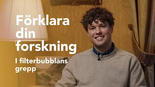 Förklara din forskning 2024 – I filterbubblans grepp med Adam Åbonde Garke [upl. by Normi]