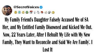 My Family Friends Daughter Falsely Accused Me of SA Her and My Entitled Family Disowned and Kic [upl. by Ahsiel]