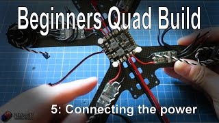 59 Quadcopter Building for Beginners  Connecting the main power systems [upl. by Rehpoitsirhc]