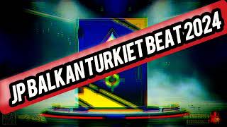 JP BALKAN TURKIET BEAT 2024 [upl. by Oznol]