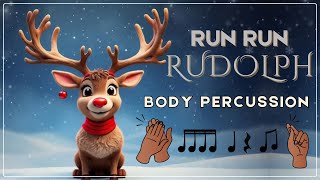 RUN RUN RUDOLPH Body Percussion Play Along  Christmas Rhythm Play Along [upl. by Shelia999]