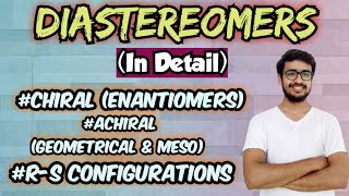 Diastereomers  Chiral Enantiomers Vs Achiral Geometrical amp Meso RS ConfigurationsBScMSc [upl. by Enyaht]