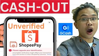 How to CASH OUT Shopeepay not verified [upl. by Columbus532]