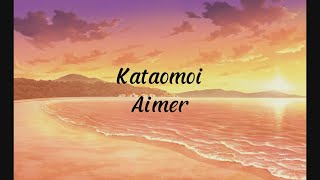 Aimer  Kataomoi  Lyric  Chord [upl. by Aninahs]