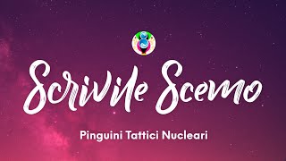 Pinguini Tattici Nucleari  Scrivile Scemo TestoLyrics [upl. by Lj]