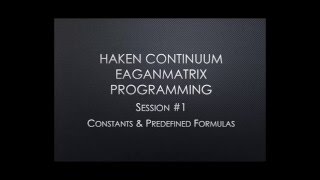 Haken Continuum EaganMatrix Programming Session 1  Predefined Formulas [upl. by Ilil724]