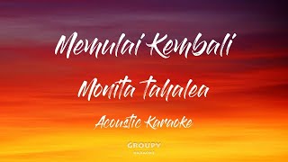 Memulai Kembali  Monita Tahalea  Acoustic Karaoke [upl. by Sulamith]