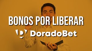 ¿Que es BONOS por LIBERAR en Doradobet [upl. by Willtrude829]