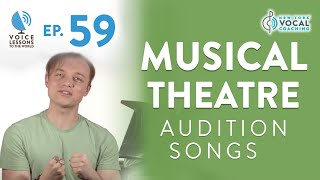 Ep 59 quotMusical Theatre Audition Songsquot  Voice Lessons To The World [upl. by Sandberg954]