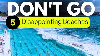 Top 5 Most Disappointing Beaches in the World [upl. by Idnym272]