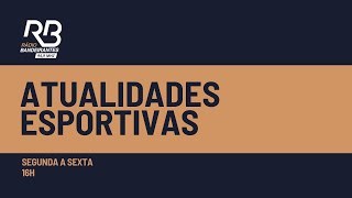 Atualidades Esportivas 23102024 [upl. by Neirrad]