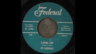 The Gardenias  Flaming Love 1956 UT [upl. by Nodyroc938]