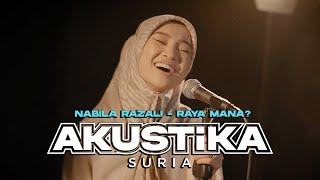 Nabila Razali  Raya Mana LIVE AkustikaSuria [upl. by Calder]