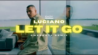 Luciano – LET IT GO 🖤 prodby DMSBeatz [upl. by Rycca]