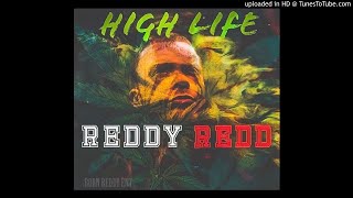 Reddy Redd HIGH LIFE Official Audio [upl. by Einallem442]